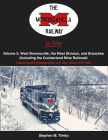 The Monongahela Railway in Color Volume 2: West Brownsville, the West Division, and Branches 1975-1993